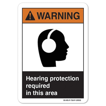 Signmission ANSI Warning, Hearing Protection Required In This Area, 14in X 10in Alum, 14" W, 10" H, Landscape OS-WS-A-1014-L-19953